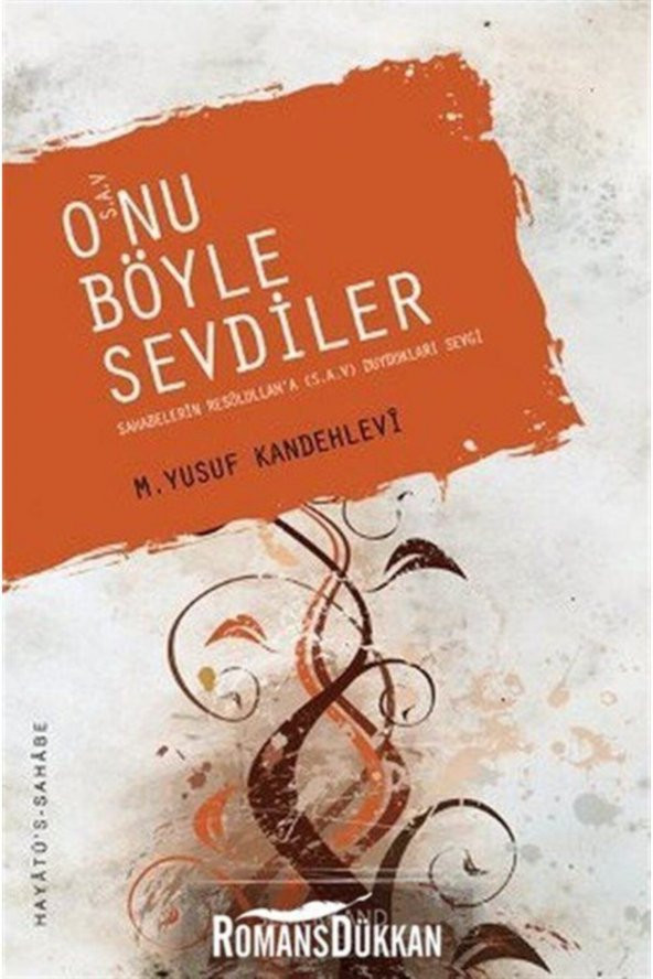O’nu Böyle Sevdiler (S.A.V.) - Muhammed Yusuf Kandehlevi ürün görseli 1