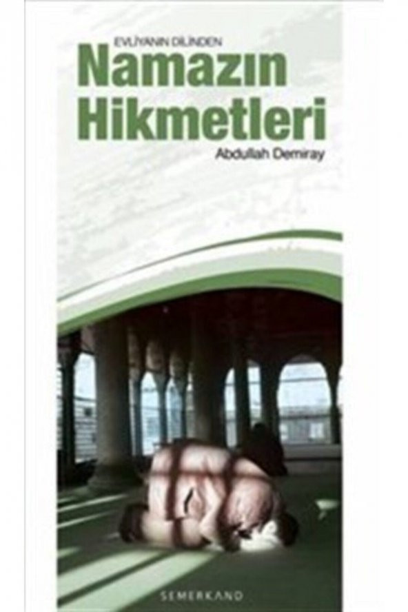 Evliyanın Dilinden Namazın Hikmetleri - Abdullah Demiray ürün görseli 1