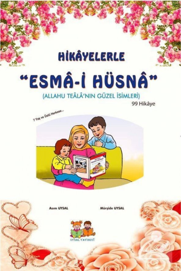 Hikayelerle Esma-i Hüsnü (KİTAP BOY) - Asım Uysal,mürşide Uysal ürün görseli 1
