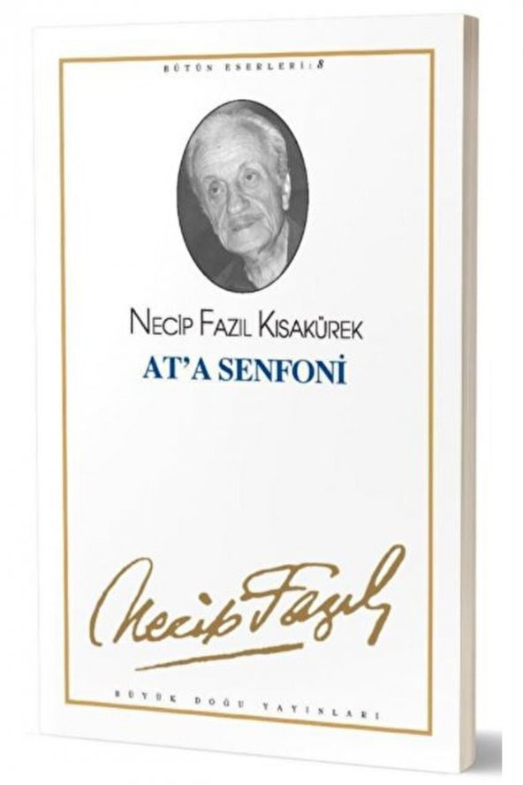 Ata Senfoni : 8 - Necip Fazıl Bütün Eserleri / / 9789758180141 ürün görseli 1