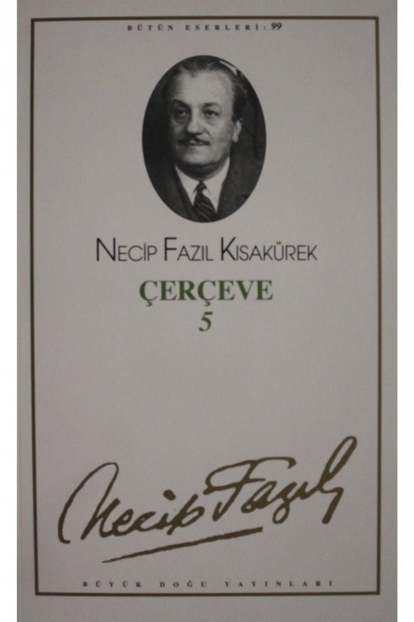 Çerçeve 5 : 81 - Necip Fazıl Bütün Eserleri - Necip Fazıl Kısakürek 9789758180653 ürün görseli 1