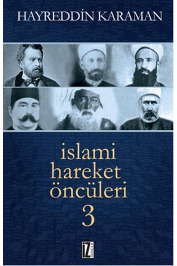 İslami Hareket Öncüleri - 3 - Hayreddin Karaman 9789753559737 ürün görseli 1