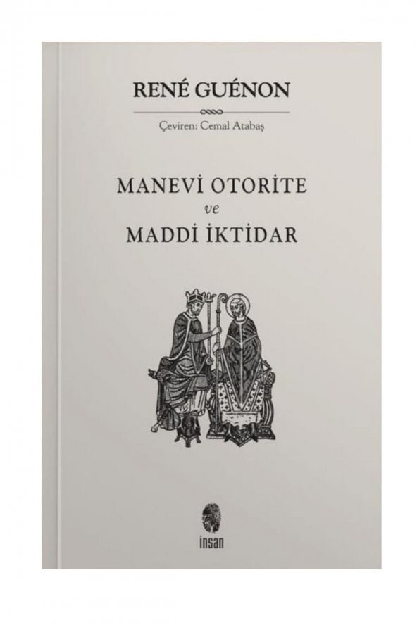 Manevi Otorite Ve Maddi Iktidar / Rene Guenon / 9786258314328 ürün görseli 1