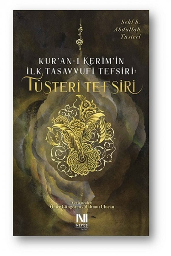 Kur’an-ı Kerim’in Ilk Tasavvufi Tefsiri: Tüsteri Tefsiri ürün görseli 1