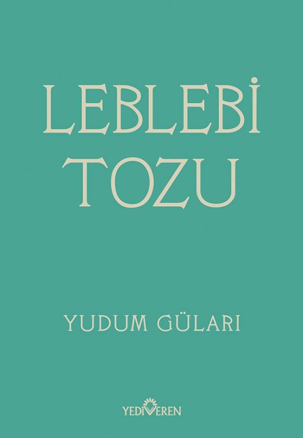 Leblebi Tozu /Yudum Güları/Yediveren Yayınları ürün görseli 1