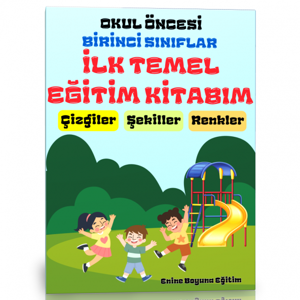İlk Temel Eğitim Kitabım (Okul Öncesi ve 1. Sınıflar İçin) ürün görseli 1