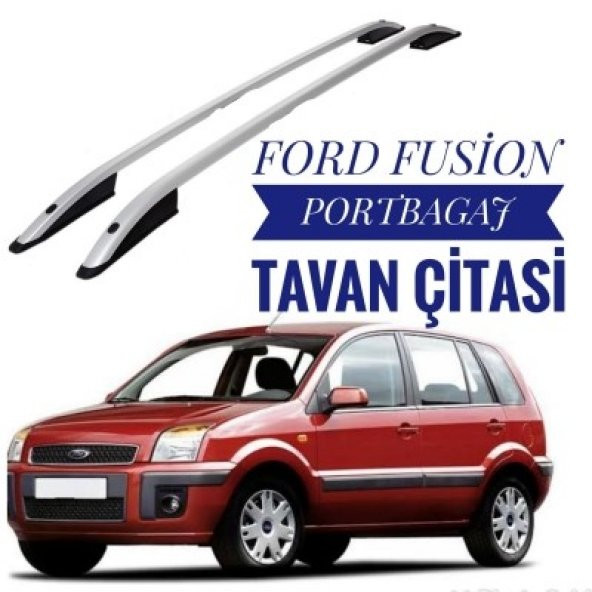 FUSİON 2003 2004 2005 2006 2007 2008 2009 2010 2011 MODEL PORTBAGAJ TAVAN ÇİTASI ürün görseli 1