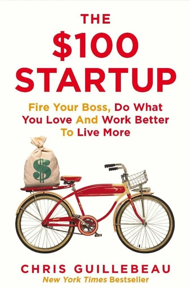 The $100 Startup: Fire Your Boss, Do What You Love and Work Better To Live More ürün görseli 1
