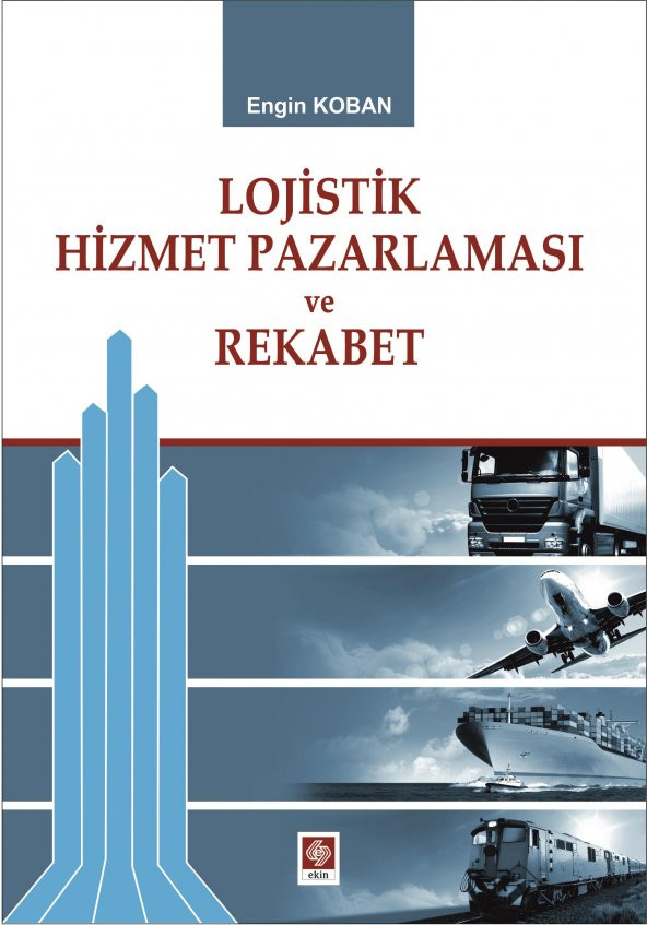 Lojistik Hizmet Pazalarması ve Rekabet Engin Koban ürün görseli 1