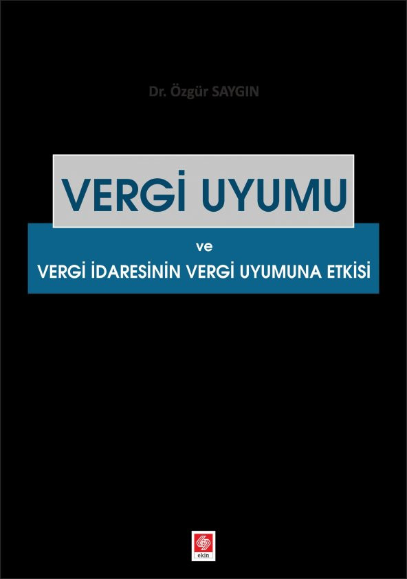 Vergi Uyumu ve Vergi İdaresinin Vergi Uyumuna Etkisi Özgür Saygın ürün görseli 1
