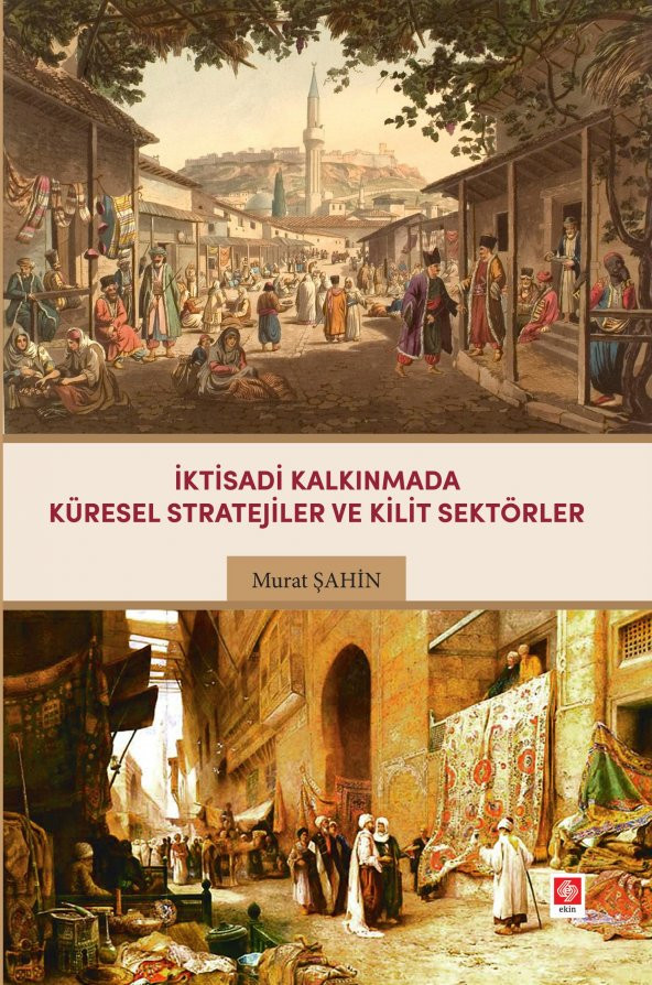 İktisadi Kalkınmada Küresel Stratejiler ve Kilit Sektörler ürün görseli 1