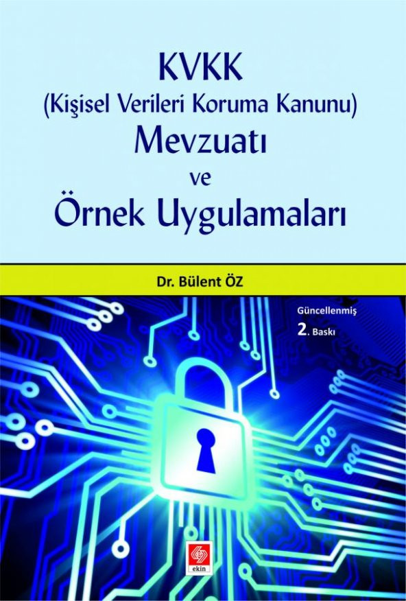 Kvkk (Kişisel Verileri Koruma Kanunu) Mevzuatı ve Örnek Uygulamaları Bülent Öz ürün görseli 1