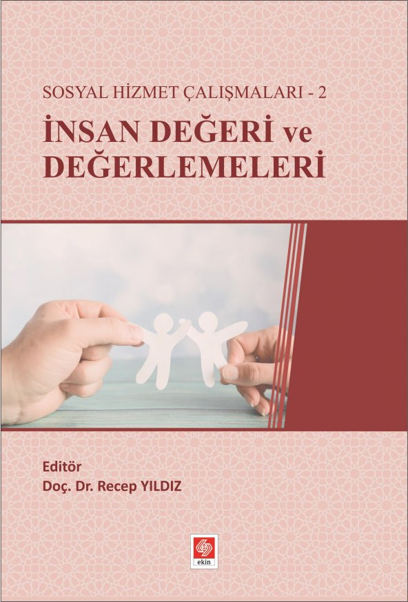 Sosyal Hizmet Çalışmaları-2 İnsan Değeri ve Değerlemeleri Recep Yıldız ürün görseli 1