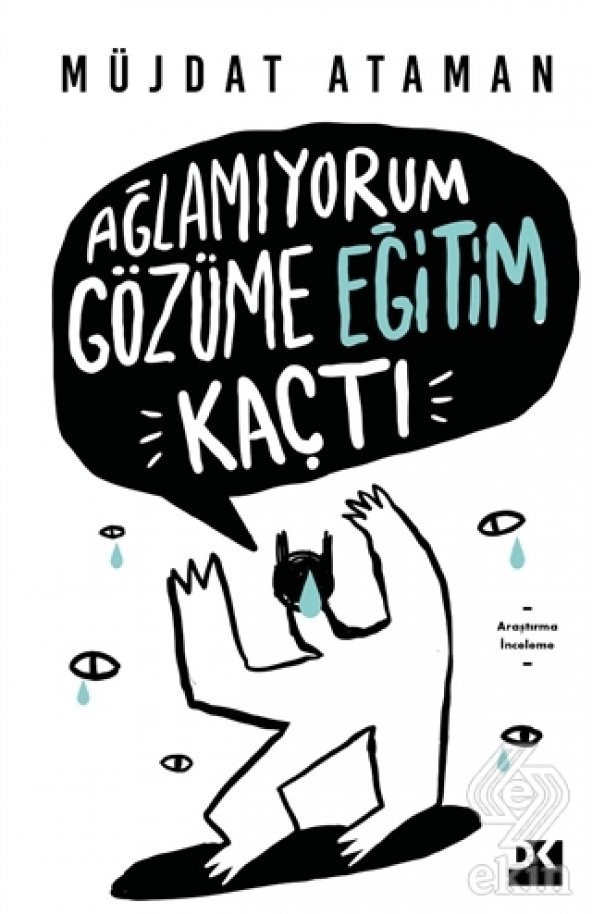 Ağlamıyorum Gözüme Eğitim Kaçtı ürün görseli 1