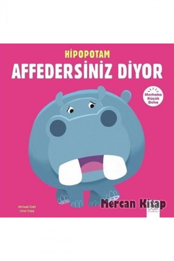 Merhaba Küçük Deha - Hipopotam Affedersiniz Diyor ürün görseli 1