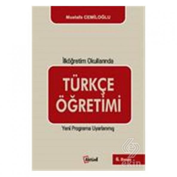 İlköğretim Okullarında Türkçe Öğretimi Mustafa Cemiloğlu 5.Baskı ürün görseli 1