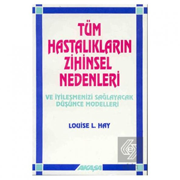 Tüm Hastalıkların Zihinsel Nedenleri Ve İyileşmeni ürün görseli 1