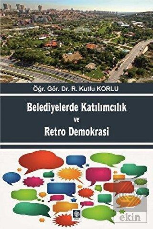 Belediyelerde Katılımcılık ve Retro Demokrasi R.Kutlu Korlu ürün görseli 1
