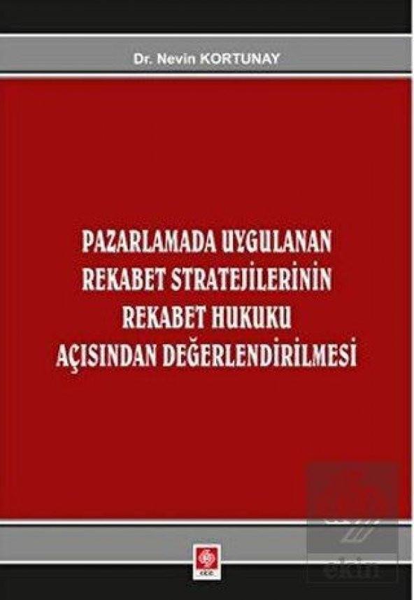 Pazarlamada Uygulanan Rekabet Stratejilerinin Rekabet Hukuku Açısından Değerlendirilmesi ürün görseli 1