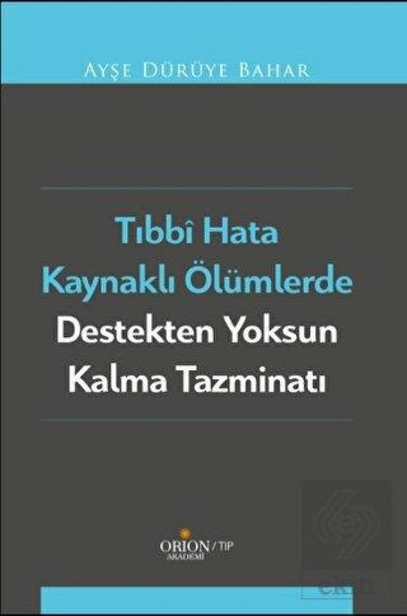 Tıbbi Hata Kaynaklı Ölümlerde Destekten Yoksun Kal ürün görseli 1
