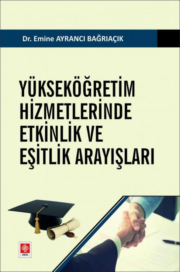 Yükseköğretim Hizmetlerinde Etkinlik ve Eşitlik Arayışları Emine Ayrancı Bağrıaçık ürün görseli 1