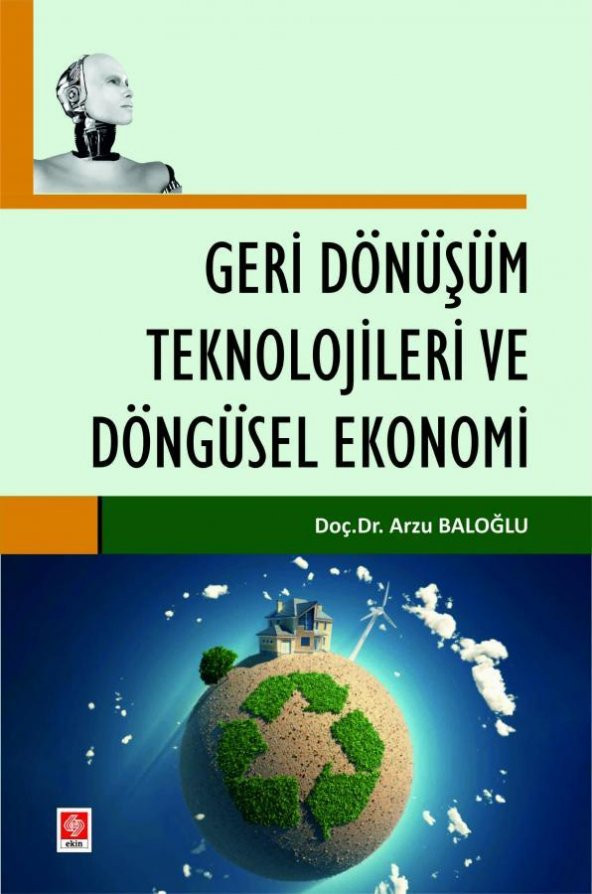 Geri Dönüşüm Teknolojileri ve Döngüsel Ekonomi Arzu Baloğlu ürün görseli 1