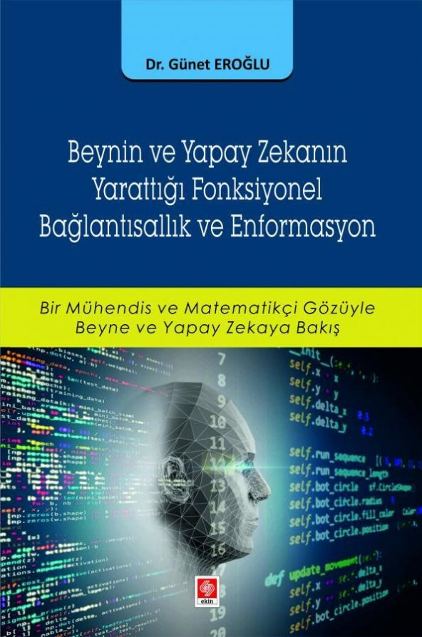 Beynin ve Yapay Zekanın Yarattığı Fonksiyonel Bağlantısallık ve Enformasyon Günet Eroğlu ürün görseli 1