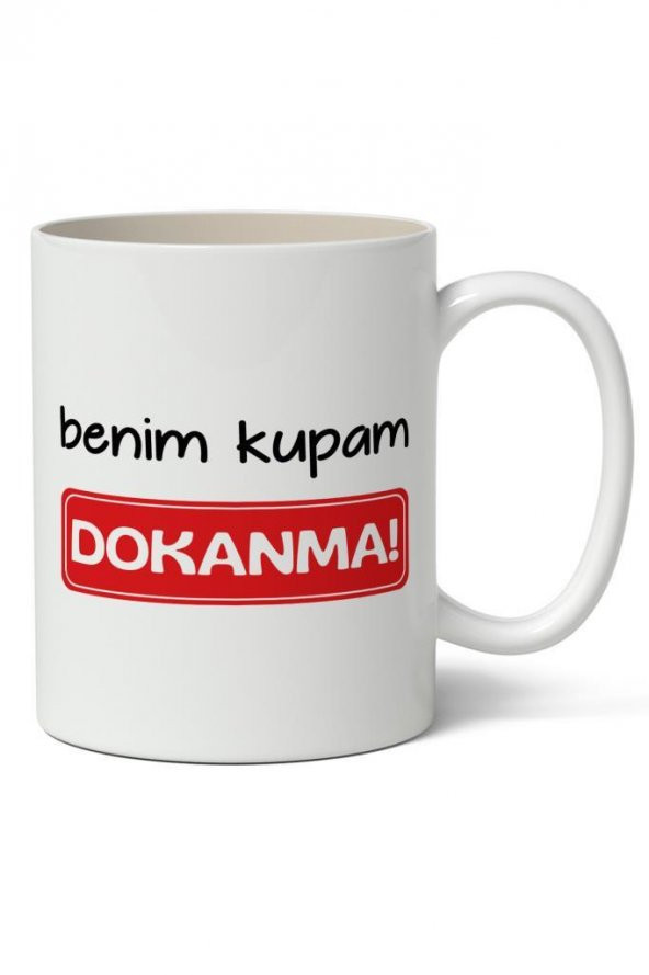 Benim Kupam Dokanma! Tasarımlı Kupa Bardak Baskılı Kahve Kupa Bardak ürün görseli 1