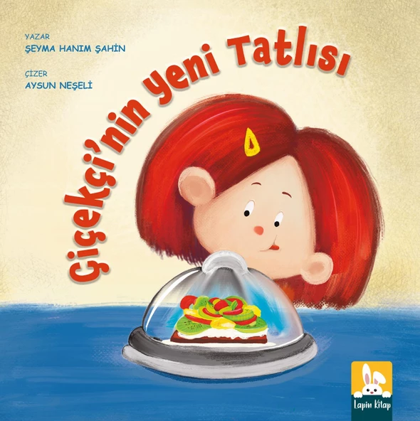 Çiçekçi’nin Yeni Tatlısı/Şeyma Hanım Şahin/Lapin Kitap ürün görseli 1