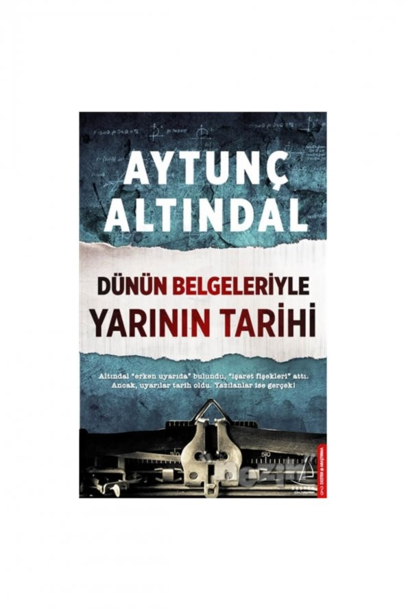 Dünün Belgeleriyle Yarının Tarihi  Aytunç Altındal ürün görseli 1