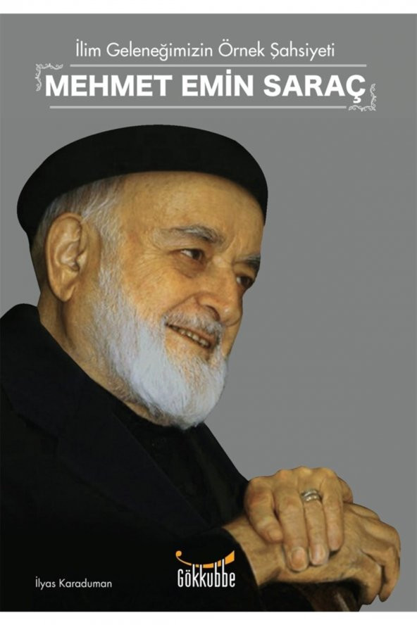 Ilim Geleneğimizin Örnek Şahsiyeti Mehmet Emin Saraç ürün görseli 1