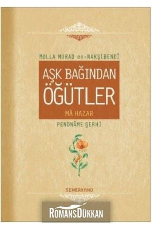 Aşk Bağından Öğütler - Molla Murad En-naşibendi ürün görseli 1