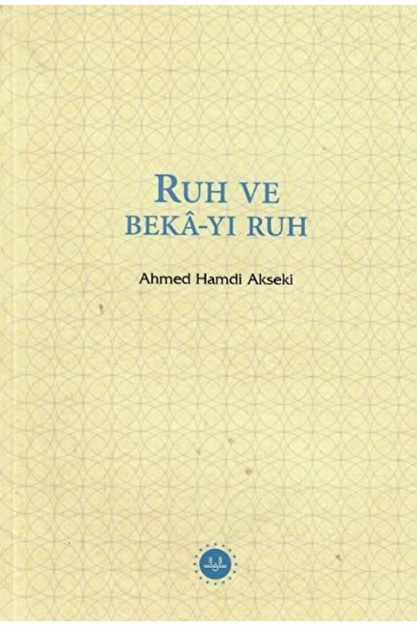 Ruh Ve Beka-yı Ruh  Ahmed Hamdi Akseki   9786254354229 ürün görseli 1