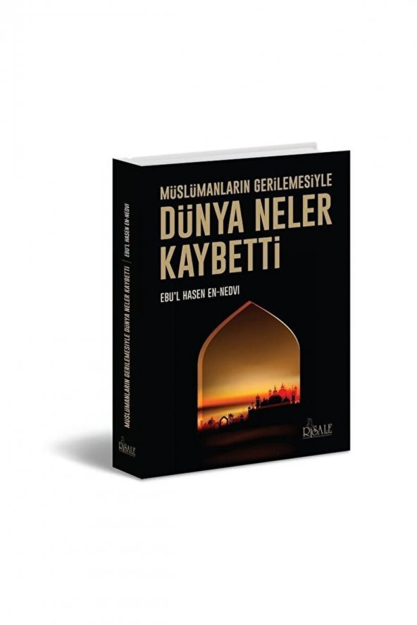 Müslümanların Gerilemesiyle Dünya Neler Kaybetti - Ebul Hasen En-nedvi ürün görseli 1