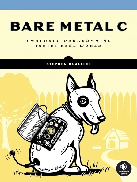 Bare Metal C: Embedded Programming for the Real World Stephen Oualline ürün görseli 1