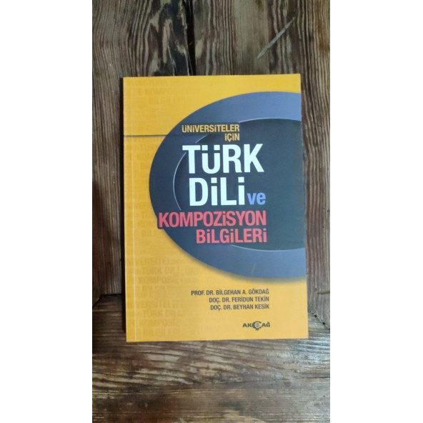 Üniversiteler İçin Türk Dili ve Kompozisyon Bilgileri Bilgehan A. Gökdağ ürün görseli 1