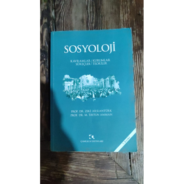 Sosyoloji .. Kavramlar, Kurumlar, Süreçler, Teoriler Zeki Arslantürk ürün görseli 1