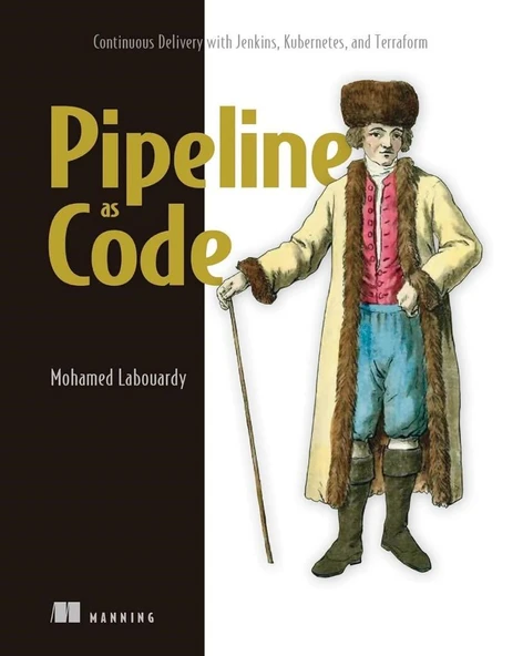 Pipeline as Code: Continuous Delivery with Jenkins, Kubernetes, and Terraform Mohamed Labouardy - Resim 2