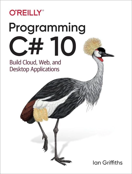 Programming C# 10: Build Cloud, Web, and Desktop Applications Ian Griffiths ürün görseli 1