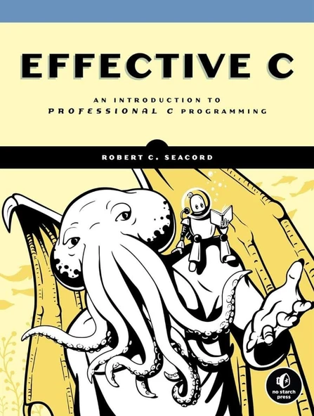 Effective C: An Introduction to Professional C Programming Robert C. Seacord ürün görseli 1