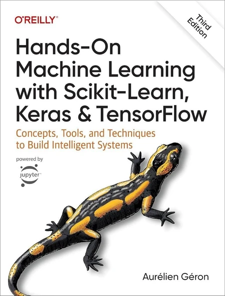 Hands-On Machine Learning with Scikit-Learn, Keras, and TensorFlow: Concepts, Tools, and Techniques to Build Intelligent Systems 3rd Edition Aurélien Géron ürün görseli 1