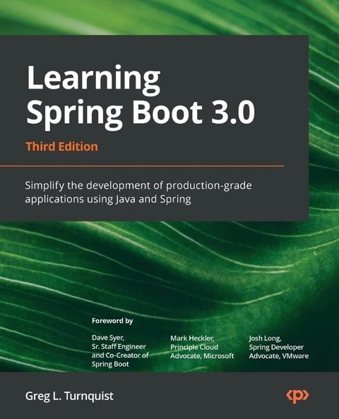 Learning Spring Boot 3.0: Simplify the development of production-grade applications using Java and Spring, 3rd Edition Greg L. Turnquist ürün görseli 1