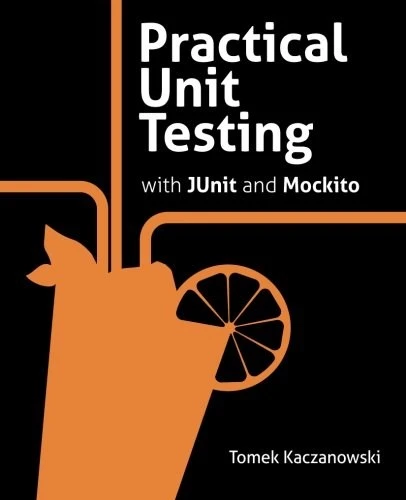 Practical Unit Testing with JUnit and Mockito Tomek Kaczanowski ürün görseli 1