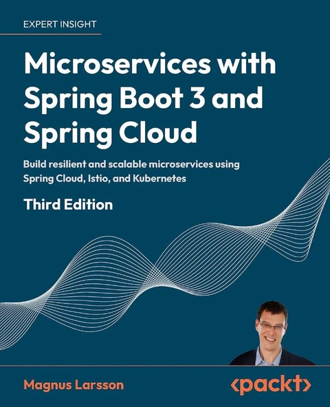 Microservices with Spring Boot 3 and Spring Cloud Build resilient and scalable microservices using Spring Cloud, Istio, and Kubernetes 3rd ed. Magnus Larsson ürün görseli 1
