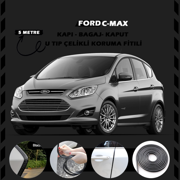 Ford C-MAX Oto Araç Kapı Koruma Fitili 5metre Parlak Siyah Renk ürün görseli 1