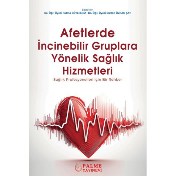 Palme Yayınevi Afetlerde İncinebilir Gruplara Yönelik Sağlık Hizmetleri ürün görseli 1