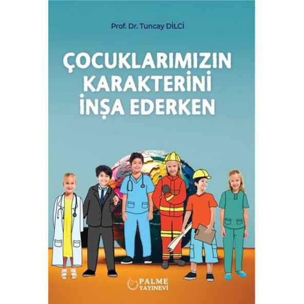 Palme Yayınevi Çocuklarımızın Karakterini İnşa Ederken ürün görseli 1