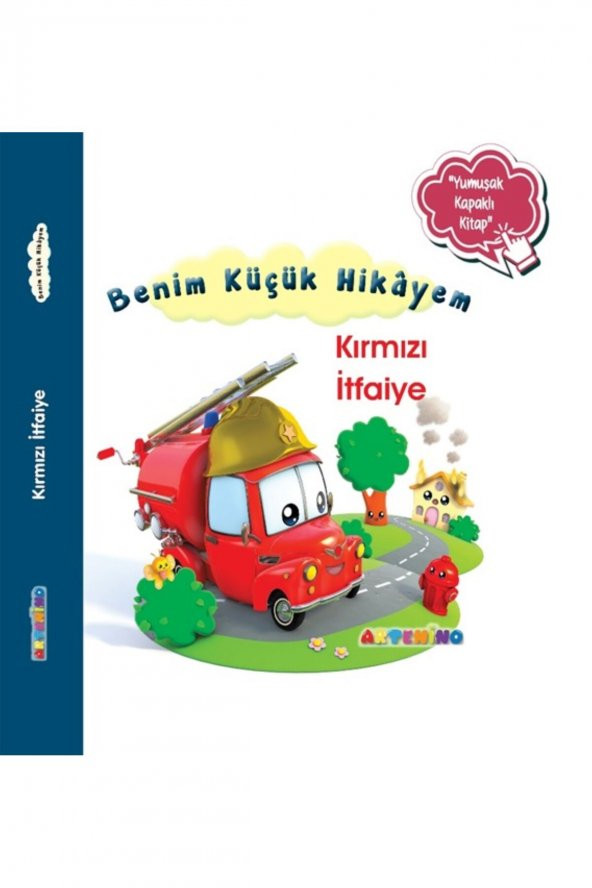 Benim Küçük Hikayem: Kırmızı İtfaiye / Sünger Kapaklı Bebek Hikâyesi ürün görseli 1