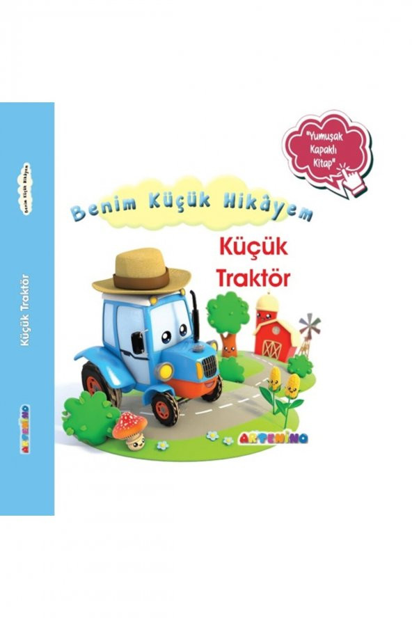 Benim Küçük Hikayem: Küçük Traktör / Sünger Kapaklı Bebek Hikâyesi ürün görseli 1