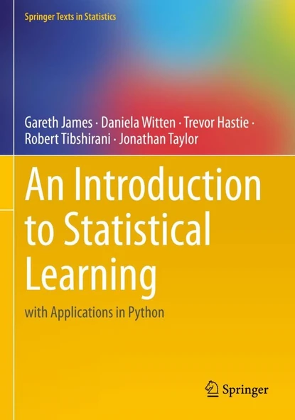 An Introduction to Statistical Learning: with Applications in Python (Springer Texts in Statistics) James Witten - Resim 2